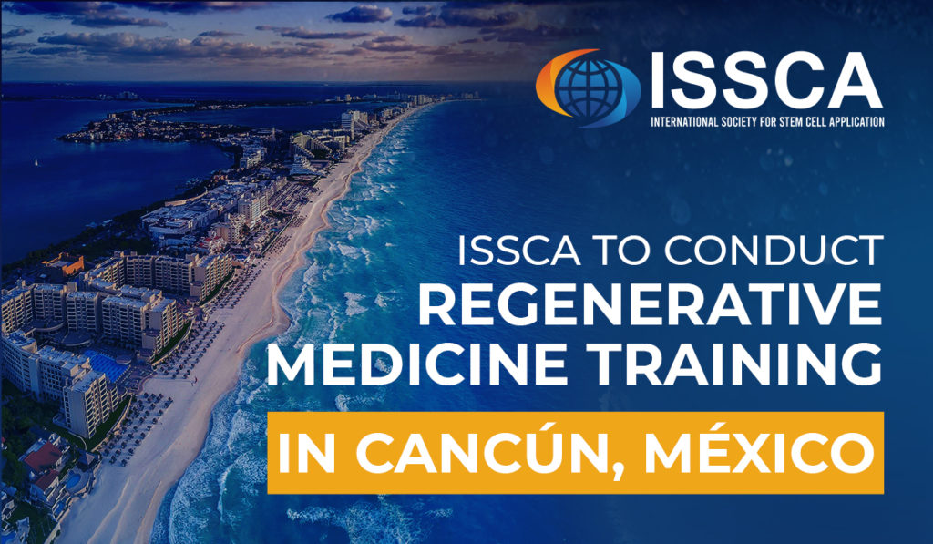 ISSCA to Conduct Regenerative Medicine Training in Cancún, México