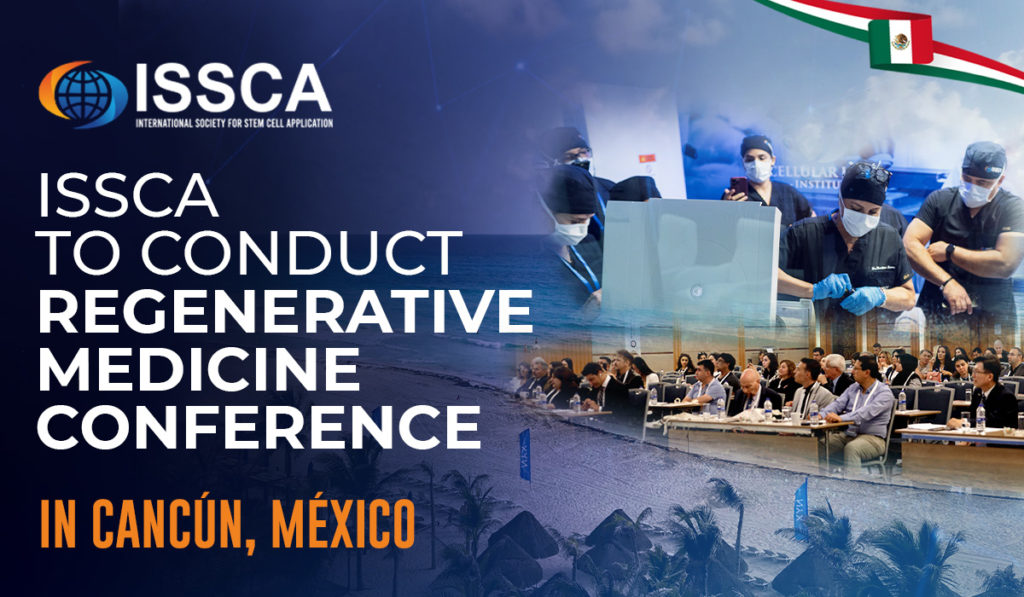 ISSCA to Conduct Regenerative Medicine Conference in Cancún, México